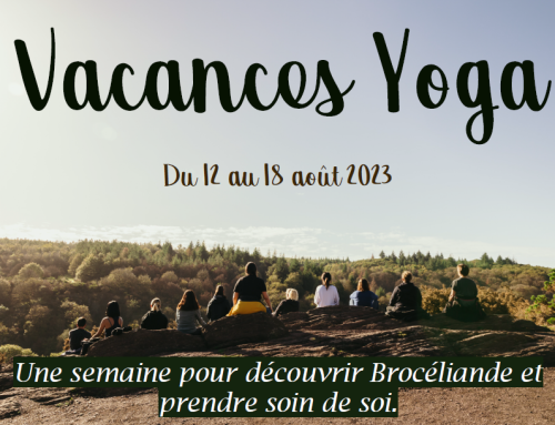 Vacances yoga – 12 au 18 août 2023 – Gîte La Hulotte en Brocéliande